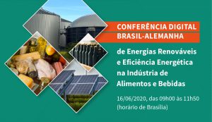 Conferência Digital Brasil-Alemanha de Energias Renováveis e Eficiência Energética na Indústria de Alimentos e Bebidas