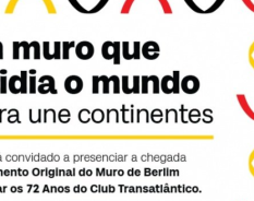 Club Transatlântico celebra 72 anos com a chegada de fragmento original do Muro de Berlim